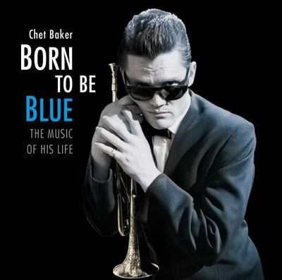 Baker, Chet  - Born To Be Blue (OST)