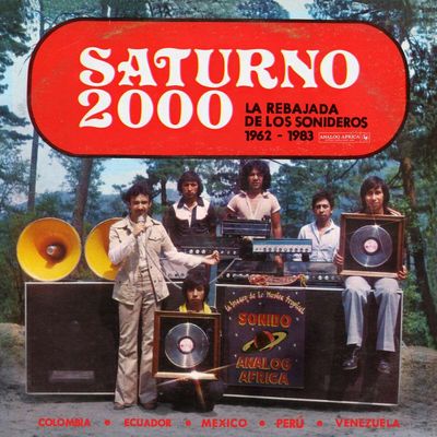 VA - Saturno 2000 La Rebajada De Los Sonideros 1962-1983