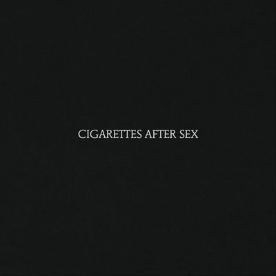 Cigarettes After Sex - Cigarettes After Sex
