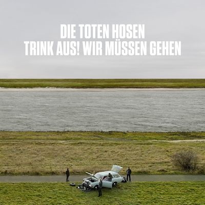 Die Toten Hosen - Trink Aus, Wir Müssen Hegen