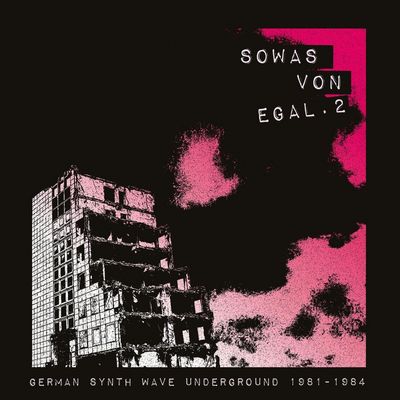 VA - Sowas Von Egal, 2 - German Synth Wave Underground 1981 - 1984
