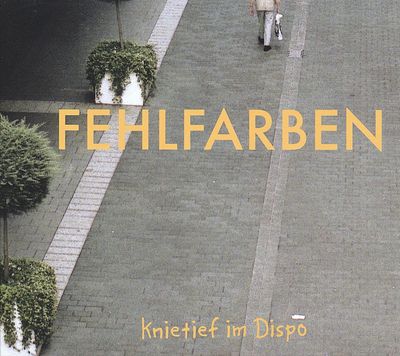 Fehlfarben - Knietief Im Dispo