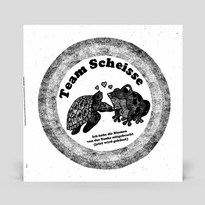 Team Scheisse - Ich Hab Dir Blumen Von der Tanke Mitgebracht!