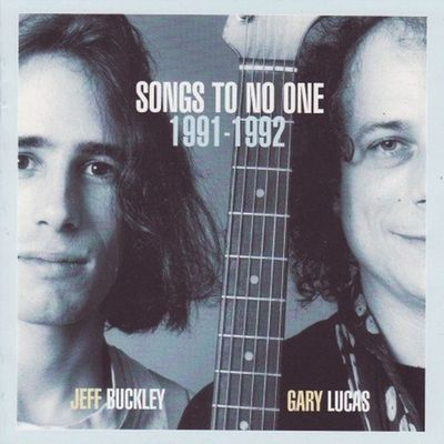 Buckley. J. & Lucas, G - Songs To No One 1991 - 1992