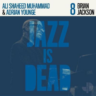 Ali Shaheed Muhammad & Adrian Younge - Jazz Is Dead 8: Brian Jackson