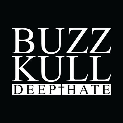 Buzz Kull - Deep Hate