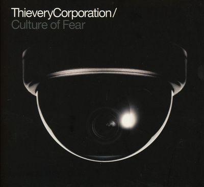 Thievery Corporation - Culture Of Fear