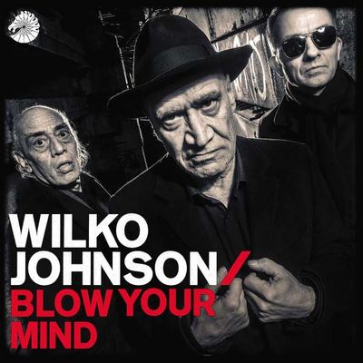 Johnson, Wilko - Blow Your Mind